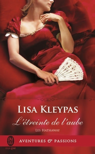 Les Hathaway Tome II : L'étreinte de l'aube - Lisa Kleypas - Livre