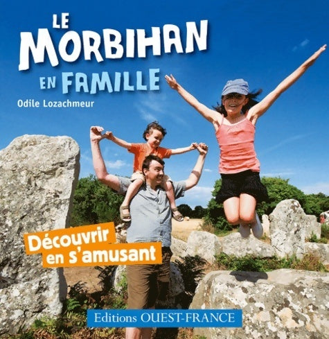 Livrenpoche : Le Morbihan en famille : Découvrir en s'amusant - Odile Lozachmeur - Livre