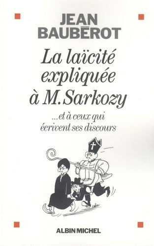 Livrenpoche : La laïcité expliquée à M. Sarkozy : ...et à ceux qui écrivent ses discours - Jean Baubérot - Livre
