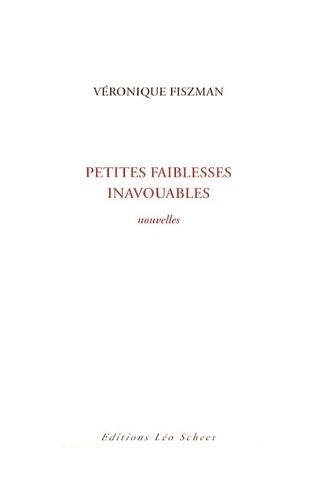 Livrenpoche : Petites faiblesses inavouables - Véronique Fiszman - Livre