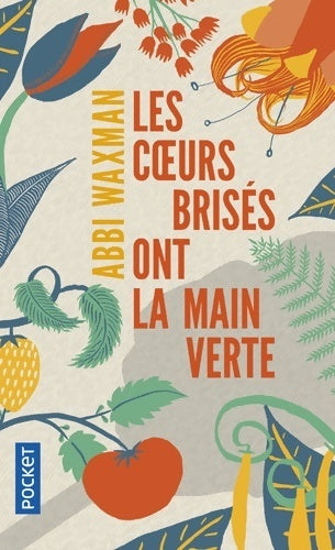 Les coeurs brisés ont la main verte - Abbi Waxman - Livre