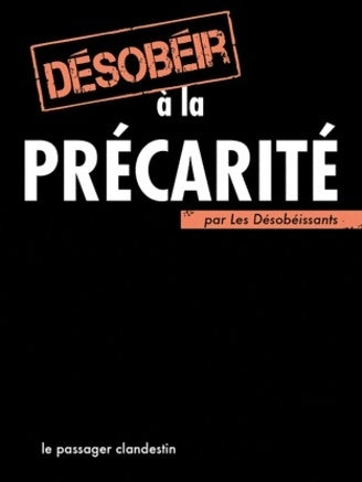 Livrenpoche : Désobéir à la précarité - Xavier Renou - Livre