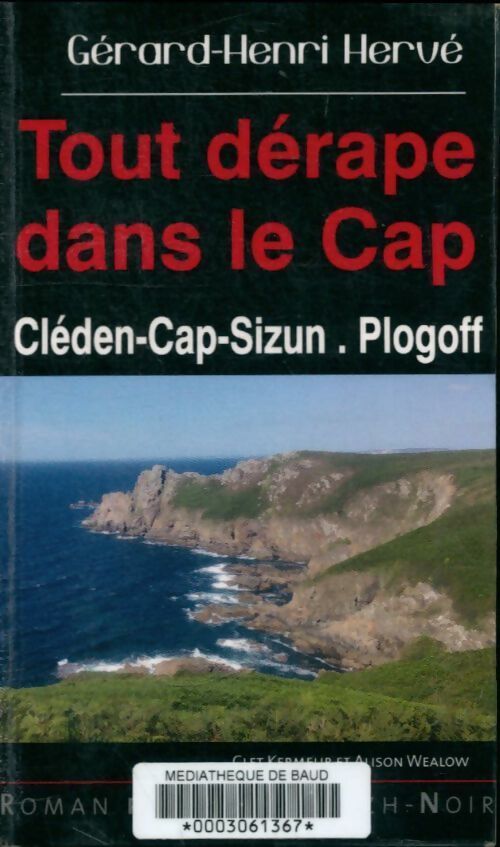 Livrenpoche : Tout dérape dans le Cap. Cléden -Cap-Sizun & Plogoff - Gérard-Henri Hervé - Livre