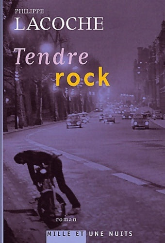 Livrenpoche : Tendre rock - Philippe Lacoche - Livre