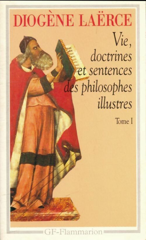 Livrenpoche : Vie, doctrines et sentences des philosophes illustres, Tome I - Diogène Laerce - Livre