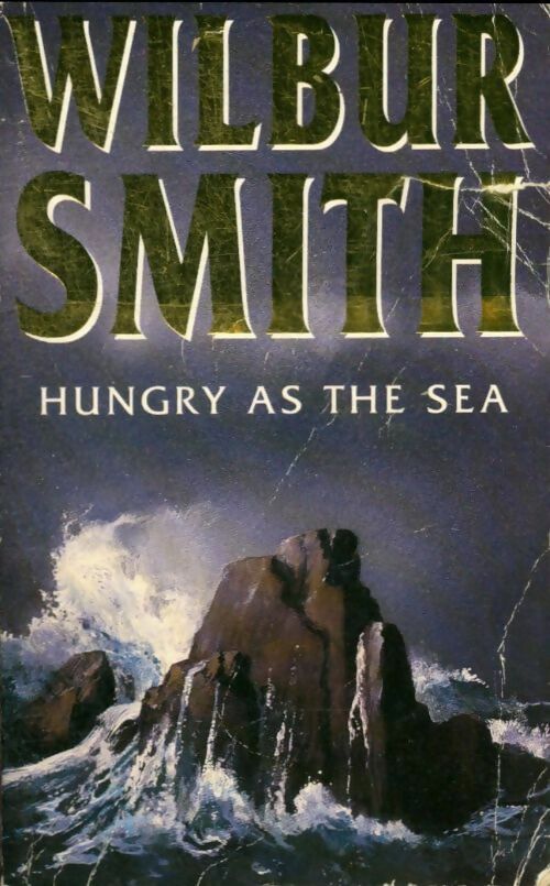 Livrenpoche : Hungry as the sea - Wilbur A. Smith - Livre