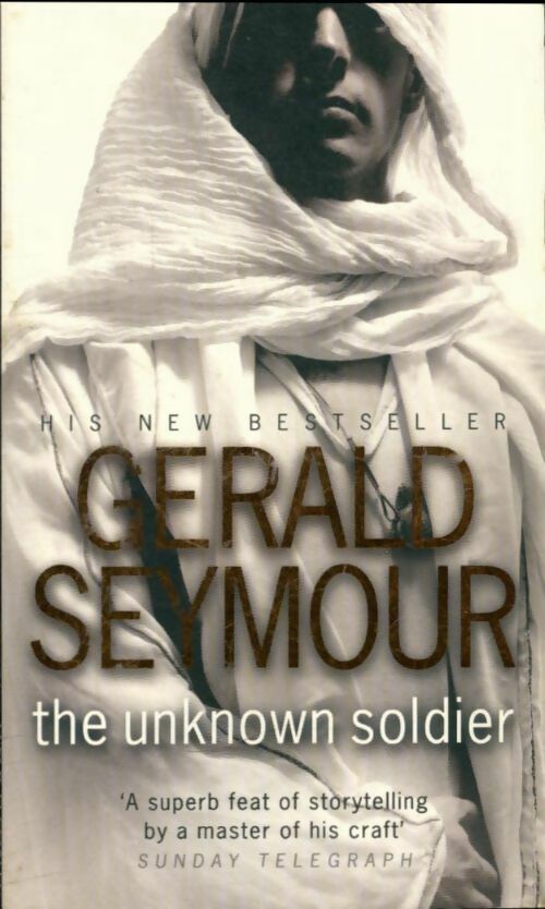 Livrenpoche : The unknown soldier - Gerald Seymour - Livre