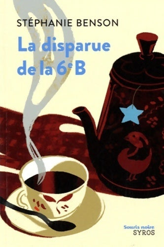 Livrenpoche : La disparue de la 6e B - Stéphanie Benson - Livre