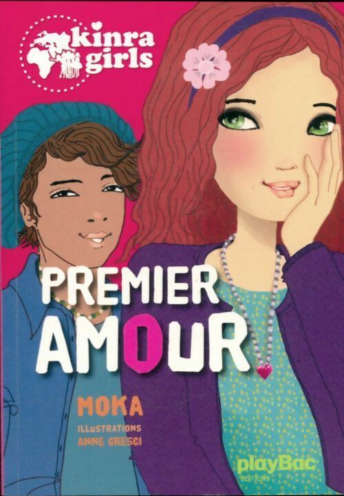 Livrenpoche : Kinra girls Tome VII : Premier amour - Moka - Livre