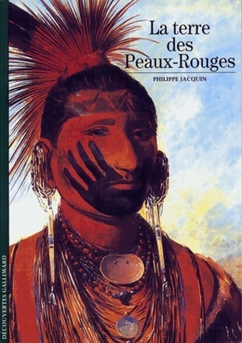 Livrenpoche : La terre des peaux-rouges - Philippe Jacquin - Livre