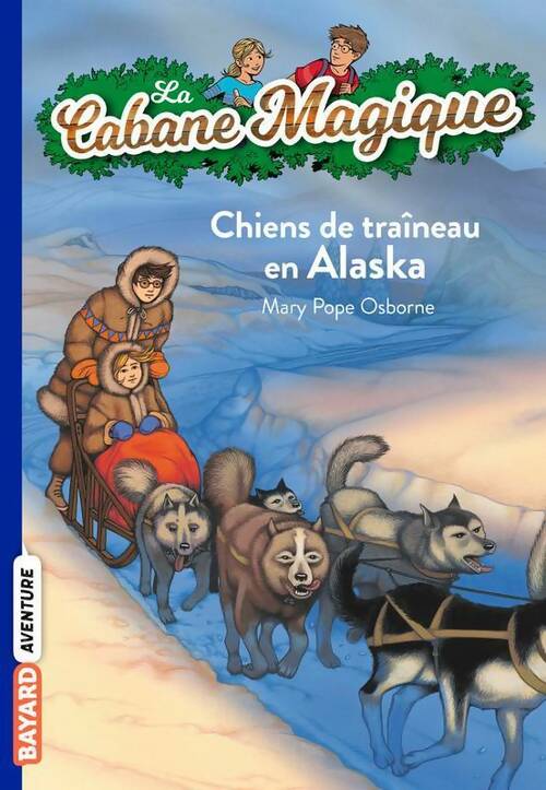 Livrenpoche : Chiens de traîneau en Alaska - Mary Pope Osborne - Livre