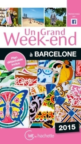 Livrenpoche : Un grand week-end à Barcelone 2015 - Collectif - Livre