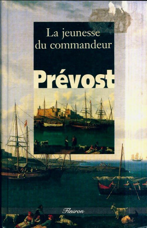 Livrenpoche : La jeunesse du commandeur - Abbé Prévost - Livre