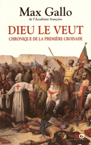 Livrenpoche : Dieu le veut. Chronique de la première croisade - Max Gallo - Livre