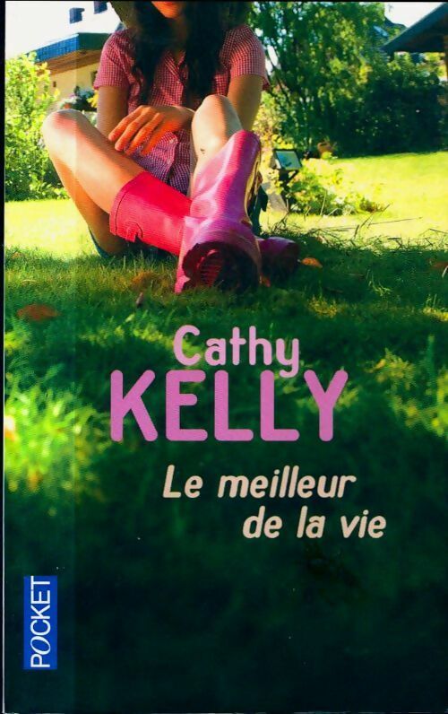 Livrenpoche : Le meilleur de la vie - Cathy Kelly - Livre
