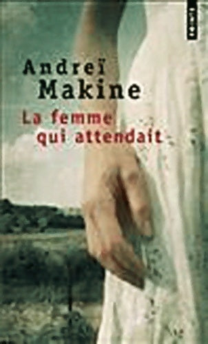 La femme qui attendait - Andreï Makine - Livre