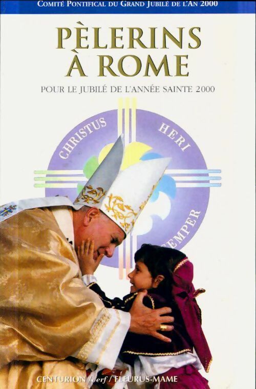 Livrenpoche : Pèlerins a Rome pour le jubilé de l'année sainte 2000 - Collectif - Livre
