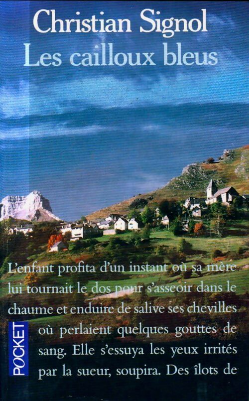 Livrenpoche : Le pays bleu Tome I : Les cailloux bleus - Christian Signol - Livre