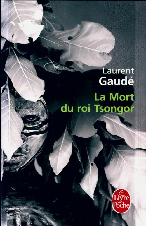 Livrenpoche : La mort du roi Tsongor - Laurent Gaudé - Livre