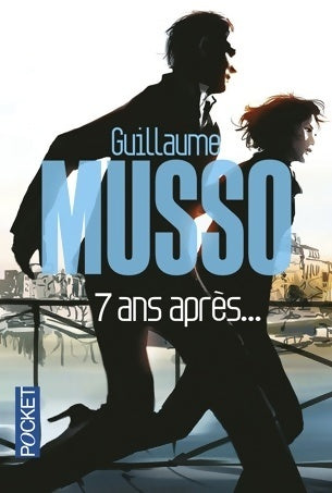 Livrenpoche : 7 Ans après... - Guillaume Musso - Livre