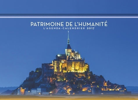 Livrenpoche : L'agenda-calendrier patrimoine de l'humanité 2017 - Collectif - Livre