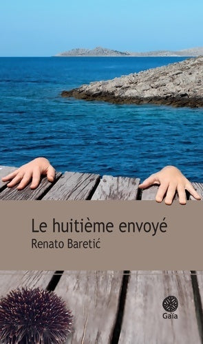 Livrenpoche : Le huitième envoyé - Renato Baretic - Livre