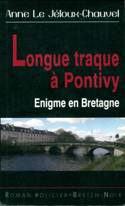 Livrenpoche : Longue traque à Pontivy - Anne Le Jeloux-Chauv - Livre