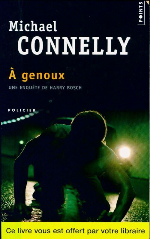 Livrenpoche : A genoux - Michael Connelly - Livre