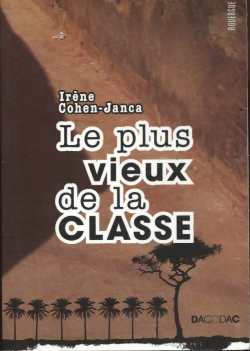 Livrenpoche : Le plus vieux de la classe - Irène Cohen-Janca - Livre