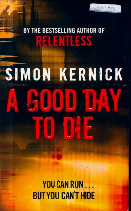 A good day to die - Simon Kernick -  Corgi books - Livre