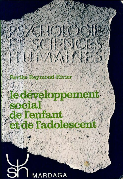 Livrenpoche : Le développement social de l'enfant et de l'adolescent - Berthe Reymond-Rivier - Livre