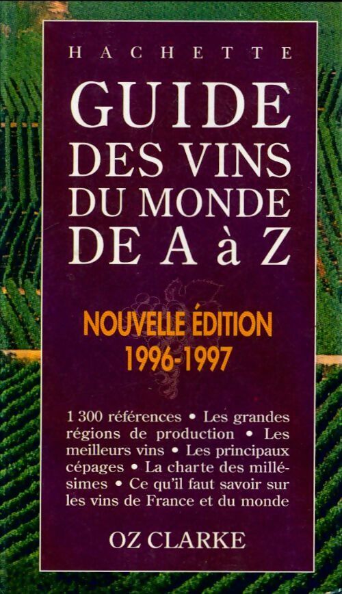 Livrenpoche : Guide des vins du monde de A à Z 1996-1997 - Oz Clarke - Livre