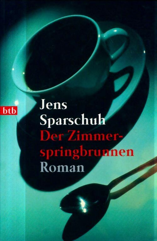Livrenpoche : Der zimmerspringbrunnen - Jens Sparschuh - Livre