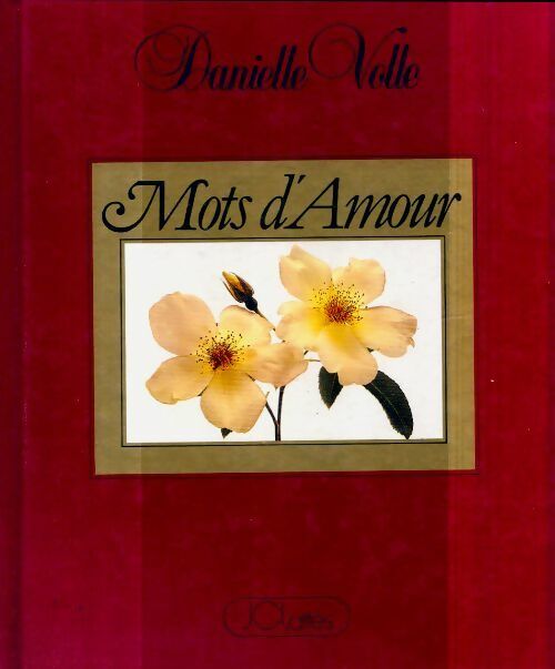 Livrenpoche : Mots d'amour - Danielle Volle - Livre