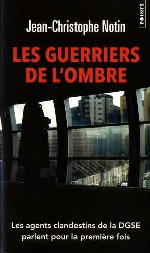 Livrenpoche : Les guerriers de l'ombre - Jean-Christophe Notin - Livre