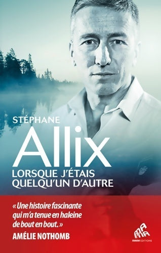 Livrenpoche : Lorsque j'étais quelqu'un d'autre - Stéphane Allix - Livre