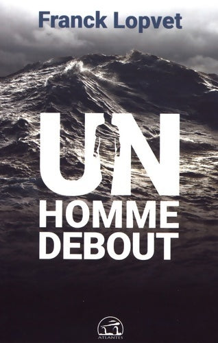 Livrenpoche : Un homme debout - François Louvet - Livre
