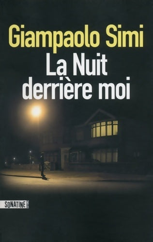Livrenpoche : La nuit derrière moi - Giampaolo Simi - Livre