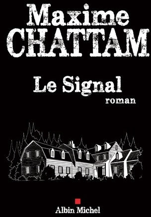 Livrenpoche : Le signal - Maxime Chattam - Livre