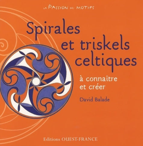Livrenpoche : Spirales et triskels celtiques - David Balade - Livre