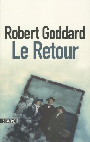 Livrenpoche : Le retour - Robert Goddard - Livre
