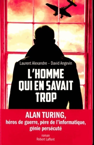 Livrenpoche : L'homme qui en savait trop - Laurent Alexandre - Livre