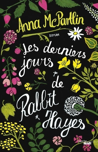 Livrenpoche : Les derniers jours de Rabbit Hayes - Anna McPartlin - Livre