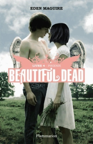 Livrenpoche : Beautiful dead Tome IV : Phoenix - Eden Maguire - Livre