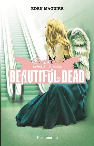 Livrenpoche : Beautiful dead Tome III : Summer - Eden Maguire - Livre
