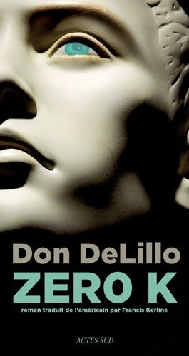 Livrenpoche : Zero K - Don DeLillo - Livre