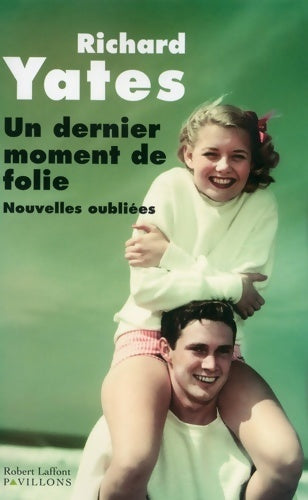Livrenpoche : Un dernier moment de folie - Richard Yates - Livre