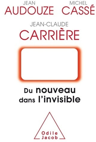 Livrenpoche : Du nouveau dans l'invisible - Jean-Claude Carrière, Michel Cassé, Jean Audouze - Livre