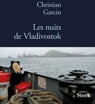 Les nuits de Vladivostock - Christian Garcin -  Stock bleu - Livre