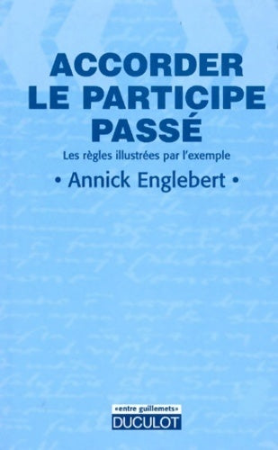 Livrenpoche : Accorder le participe passé - Annick Englebert - Livre